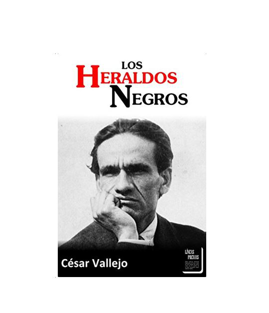 LOS HERALDOS NEGROS - CESAR VALLEJO
