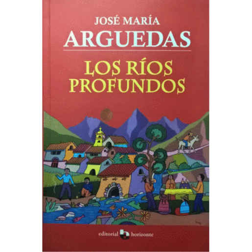 LOS RIOS PROFUNDOS - JOSE MARIA ARGUEDAS