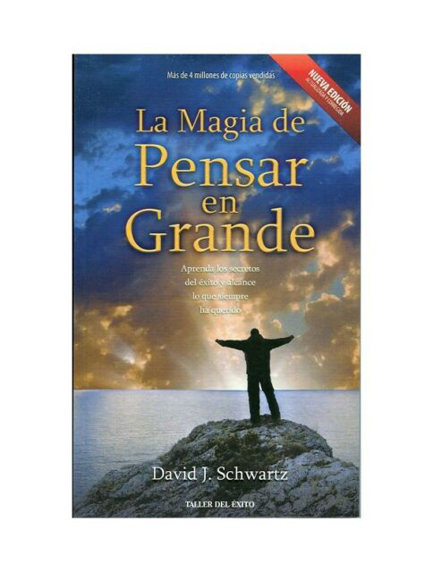 LA MAGIA DE PENSAR EN GRANDE - DAVID J. SCHWARTZ
