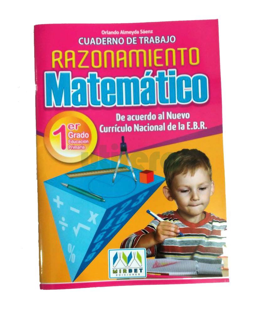 MIRBET CUAD TRABAJ RAZONAMIENTO MATEMATICO 1ER GRADO