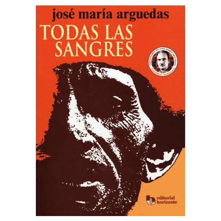 TODAS LAS SANGRES - JOSE MARIA ARGUEDAS