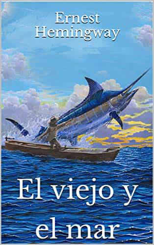 EL VIEJO Y EL MAR - ERNEST HEMINGWAY