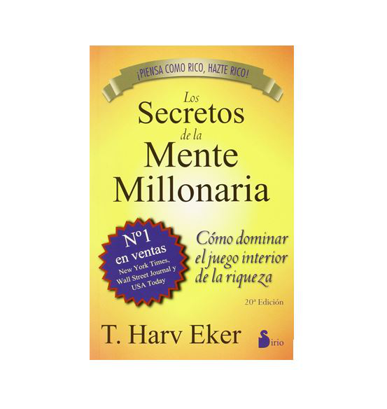 LOS SECRETOS DE LA MENTE MILLONARIA - T. HARVER EKER (GRAND)