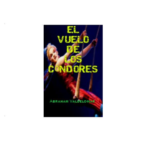 [R3153] EL VUELO DE LOS CONDORES - ABRAHAN VALDELOMAR