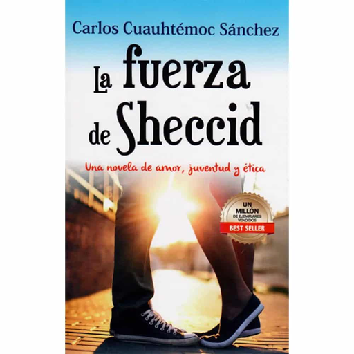 [R3173] LA FUERZA DE SHECCID - CARLOS CUAUHTECMOC SANCHEZ