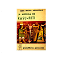 LA AGONIA DE RASUÑITI - JOSE M. ARGUEDAS