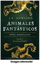 ANIMALES FANTASTICOS - J.K. ROWLING