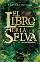 EL LIBRO DE LA SELVA - RUDYARD KIPLING